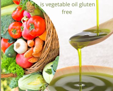 is vegetable oil gluten free or not